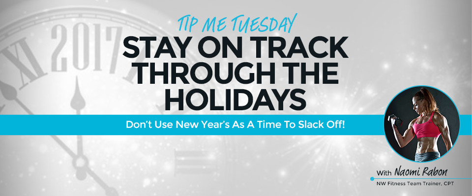 Tip Me Tuesday: Don't Slack Off Through The Holidays | Nicole Wilkins