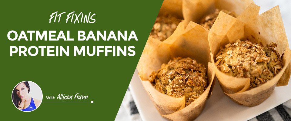 Fit Fixins: Oatmeal Banana Protein Muffins