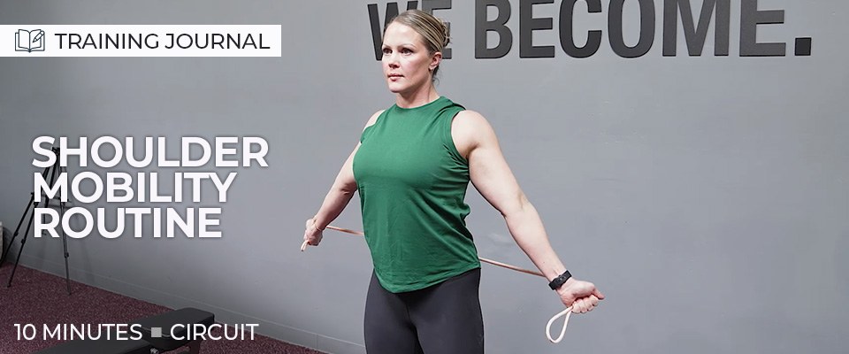 Training Journal: 10 Minute Shoulder Mobility Routine