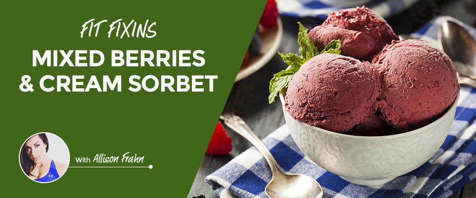 Fit Fixins: Mixed Berries & Cream Sorbet