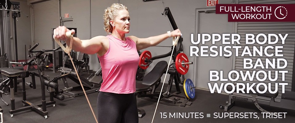 Training Journal: 15 Minute Upper Body Resistance Band Workout
