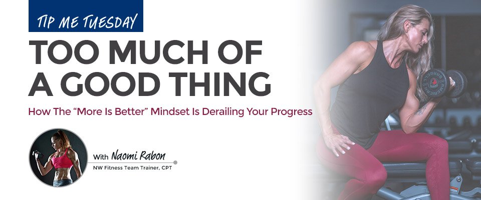 Tip Me Tuesday: Too Much Of A Good Thing