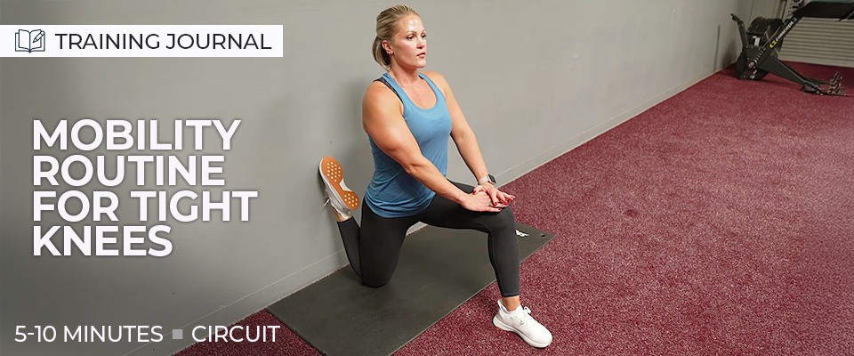 Training Journal: Mobility Routine for Tight Knees