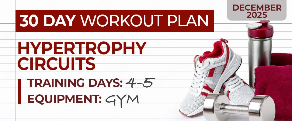 30 Day Workout Plan: Hypertrophy Circuits