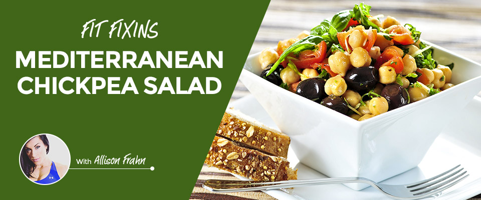 Fit Fixins: Mediterranean Chickpea Salad