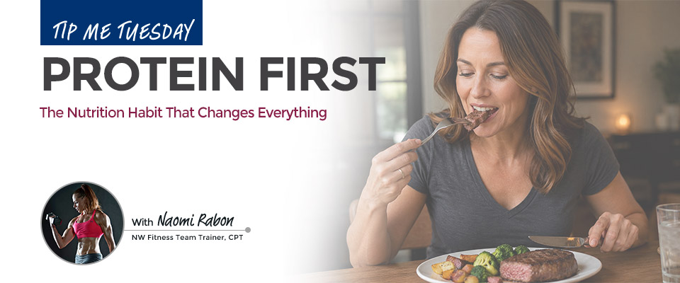 Tip Me Tuesday: Protein First