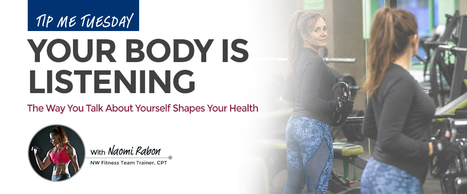 Tip Me Tuesday: Your Body Is Listening